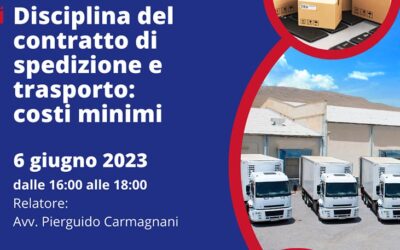 SEMINARIO DISCIPLINA DEL CONTRATTO DI SPEDIZIONE E TRASPORTO – COSTI MINIMI